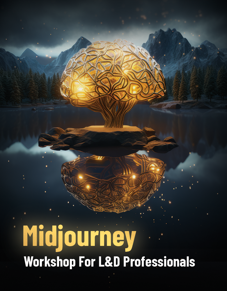 MIDJOURNEY WORKSHOP FOR L&D PROFESSIONALS [WORKSHOP]