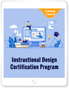 Instructional Design Certification Program  [Course]