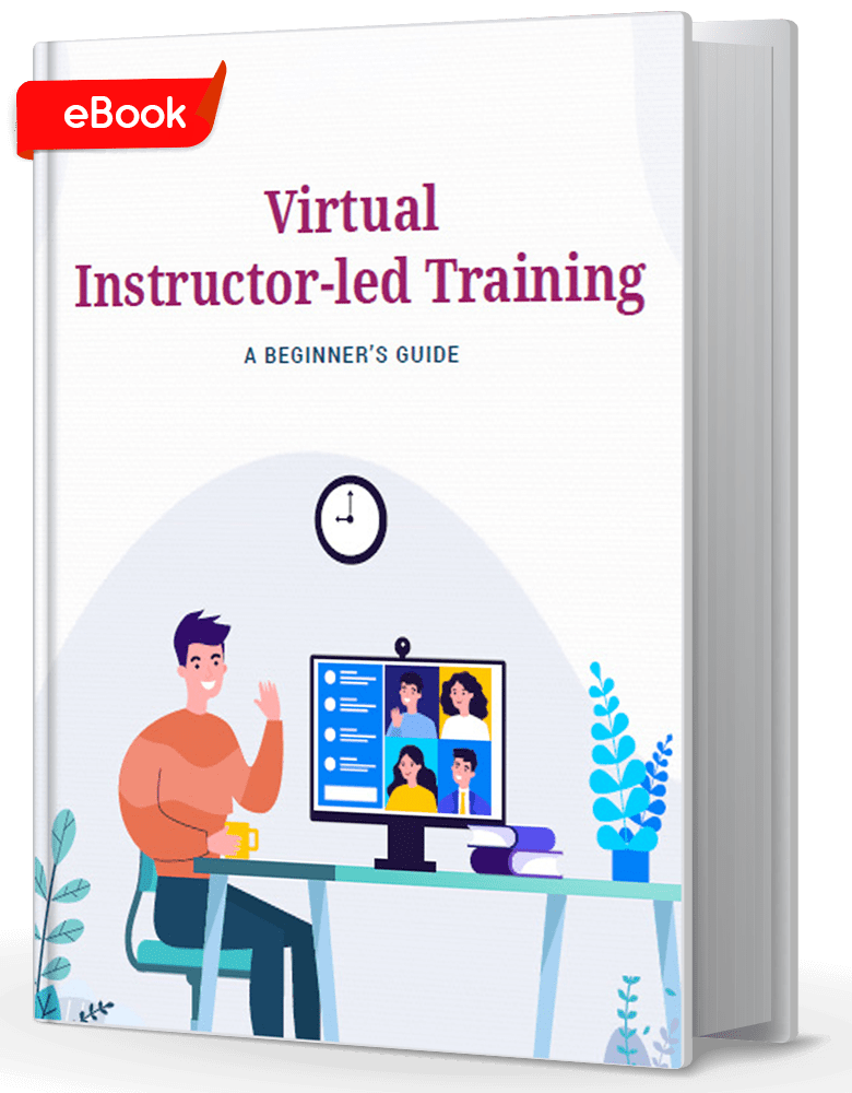 Virtual Instructor-led Training: A Beginner’s Guide [eBook]